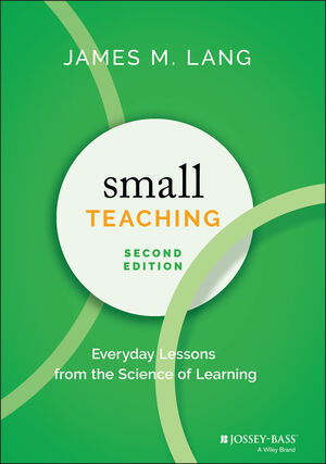 The green and white cover of the book Small Teaching, 2nd Edition, by James M. Lang.