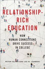 The book cover for "relationship-rich education: how human connections drive success in college"