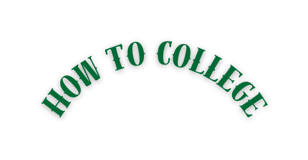 How to College